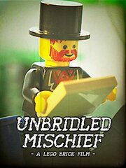 Unbridled Mischief: A Lego Brick Film - лучший фильм в фильмографии Hudson Railey