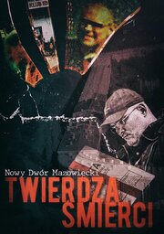 Nowy Dwor Mazowiecki. Twierdza Smierci из фильмографии Mikolaj Podracki в главной роли.