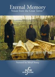 Вечная память: Голоса из большого террора - лучший фильм в фильмографии Нэнси Роач