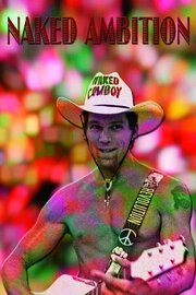 Голые амбиции из фильмографии The Naked Cowboy в главной роли.