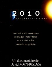 2010, один год на Земле из фильмографии Дэвид Корн Бржоза в главной роли.