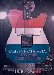 Eagles of Death Metal: Наши друзья из фильмографии Марен Домзальски в главной роли.