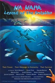 Na Nai'a: Легенда о дельфинах - лучший фильм в фильмографии Джонатан Кэй