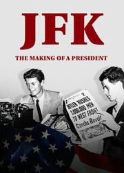 JFK: Становление президента - лучший фильм в фильмографии Patricia Hickey