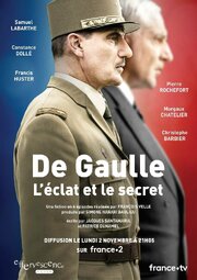 De Gaulle, l'éclat et le secret из фильмографии Jean-Luc Jacquot в главной роли.