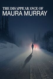 The Disappearance of Maura Murray из фильмографии Lance Reenstierna в главной роли.