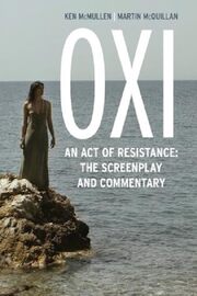 OXI, акт сопротивления - лучший фильм в фильмографии Кен МакМаллен