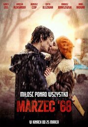 Март 68-го из фильмографии Mateusz Kmiecik в главной роли.