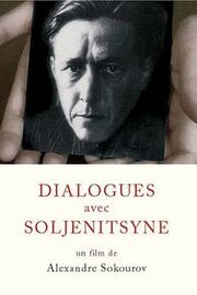 Беседы с Солженицыным из фильмографии Александр Сокуров в главной роли.