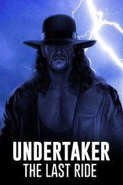 Undertaker: The Last Ride из фильмографии Брэт Харт в главной роли.