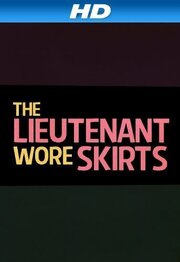 The Lieutenant Wore Skirts из фильмографии Джеймс Гонсалес в главной роли.