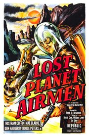 Lost Planet Airmen из фильмографии Р. Дэйл Баттс в главной роли.