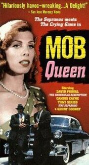 Mob Queen из фильмографии Ленни Стейнлайн в главной роли.