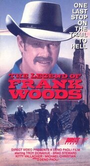 The Legend of Frank Woods - лучший фильм в фильмографии Китти Валлачер