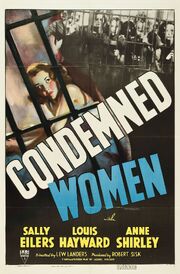 Condemned Women из фильмографии Энн Ширли в главной роли.