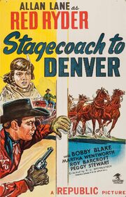 Stagecoach to Denver из фильмографии Форрест Тейлор в главной роли.