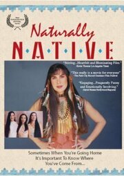 Naturally Native - лучший фильм в фильмографии Кевин Клауд Брехнер