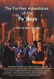 The Further Adventures of the Po' Boys - лучший фильм в фильмографии Стив Хеллер