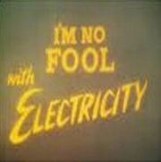 I'm No Fool with Electricity - лучший фильм в фильмографии Джим Лав