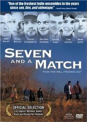 Seven and a Match - лучший фильм в фильмографии Стивен Брэттер