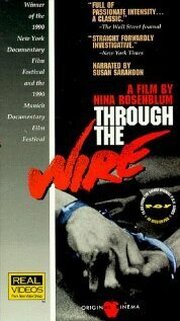 Through the Wire - лучший фильм в фильмографии Нина Розенблюм