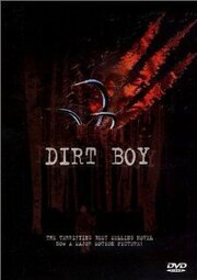 Dirt Boy из фильмографии Джей Фраско в главной роли.