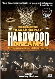 Hardwood Dreams - лучший фильм в фильмографии Corey Saffold