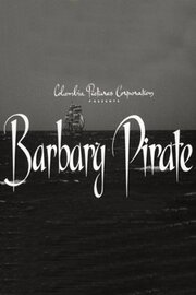 Barbary Pirate из фильмографии Джордж Бруггеман в главной роли.