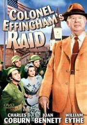 Colonel Effingham's Raid из фильмографии Альма Крюгер в главной роли.