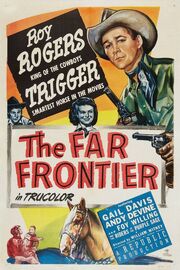 The Far Frontier из фильмографии Р. Дэйл Баттс в главной роли.