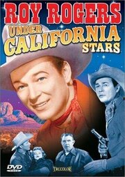 Under California Stars из фильмографии Пол Пауэр в главной роли.