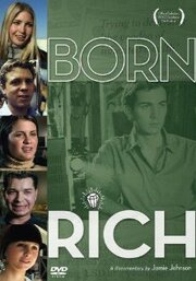 Born Rich - лучший фильм в фильмографии Stephanie Ercklentz