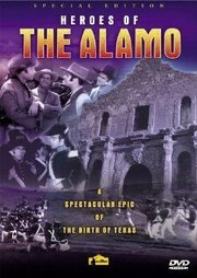 Heroes of the Alamo из фильмографии Lafe McKee в главной роли.