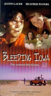 Bleeding Iowa - лучший фильм в фильмографии Тед Андервуд