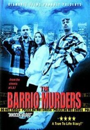 The Barrio Murders - лучший фильм в фильмографии Джастин Хенриксон