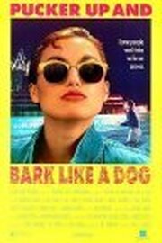 Pucker Up and Bark Like a Dog из фильмографии Кристофер Мехер в главной роли.