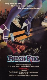 Fresh Kill - лучший фильм в фильмографии Флинт Келлер