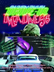 Drive-In Madness! из фильмографии Роберт В. Мичелуччи в главной роли.