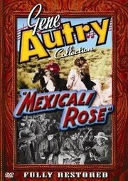 Mexicali Rose из фильмографии Генри Уиллс в главной роли.