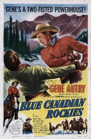 Blue Canadian Rockies из фильмографии Джин Отри в главной роли.