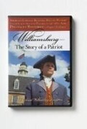 Williamsburg: The Story of a Patriot из фильмографии Хаус Джеймисон в главной роли.