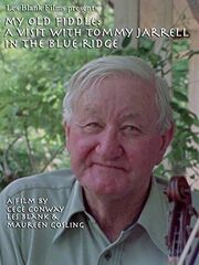 My Old Fiddle: A Visit with Tommy Jarrell in the Blue Ridge - лучший фильм в фильмографии Элис Джеррард