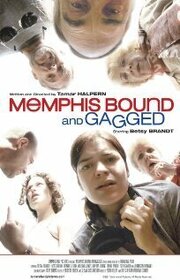 Memphis Bound... and Gagged - лучший фильм в фильмографии Кристо Брок