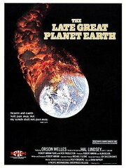 The Late Great Planet Earth - лучший фильм в фильмографии Ховард Уэйлен