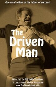 The Driven Man - лучший фильм в фильмографии Gerard DuRocher