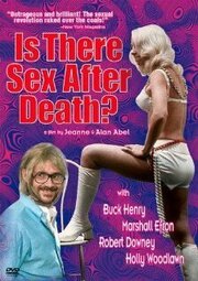 Is There Sex After Death? - лучший фильм в фильмографии Эрл Ду