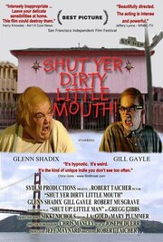 Shut Yer Dirty Little Mouth из фильмографии Чарльз Шнайдер в главной роли.