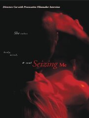 Seizing Me - лучший фильм в фильмографии Крисси Лопес