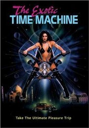 The Exotic Time Machine из фильмографии Стэйси Мари Клоусон в главной роли.