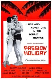 Passion Holiday - лучший фильм в фильмографии Дик Кеннеди